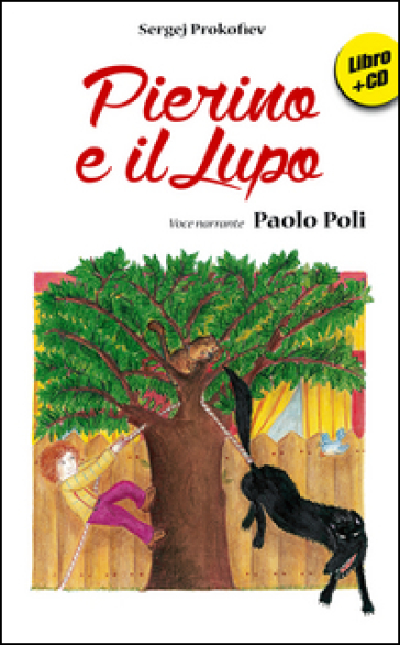 Pierino e il lupo. Ediz. illustrata. Con CD Audio