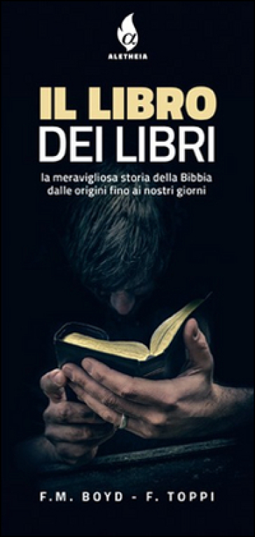 Il Libro Dei Libri. La Meravigliosa Storia Della Bibbia