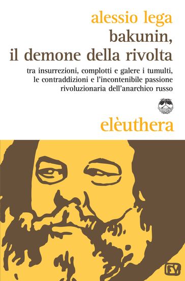 Bakunin, il demone della rivolta