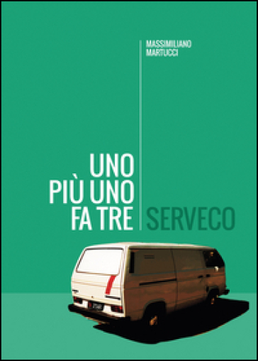 Serveco. Uno Più Uno Fa Tre