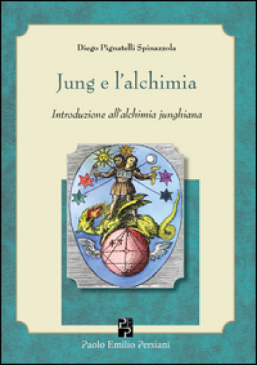 Jung E L'alchimia. Introduzione All'alchimia Junghiana