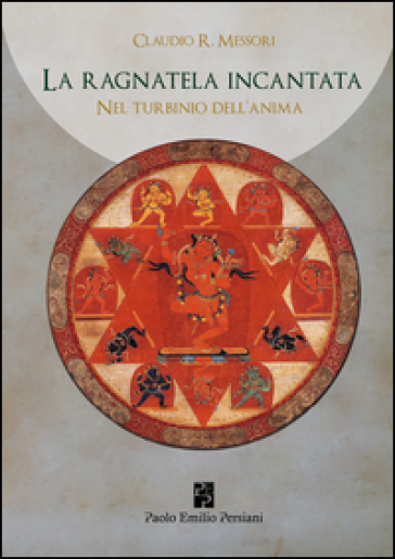 Nel turbinio dell'animo. La ragnatela incantata. Vol. 2