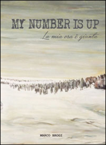 My Number Is Up. La Mia Ora è Giunta