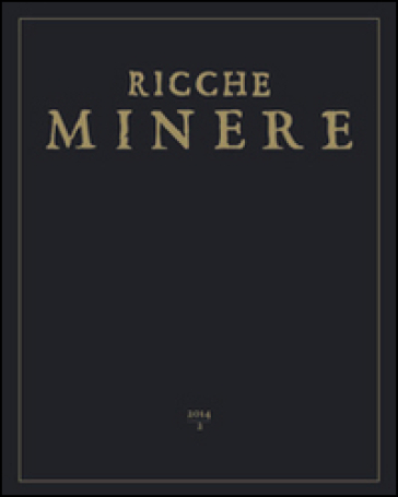 Ricche minere. Rivista semestrale di storia dell'arte (2014). Vol. 2