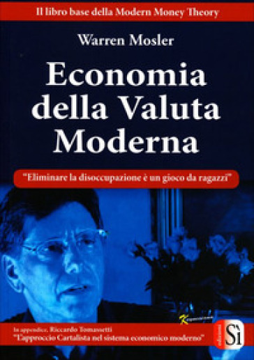 Economia della valuta moderna. Eliminare la disoccupazione è un gioco da ragazzi
