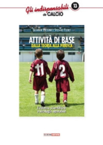 Attività Di Base. Dalla Teoria Alla Pratica. Evidenze Scientifiche E Strategie Operative