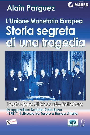 L'Unione Monetaria Europea: storia segreta di una tragedia