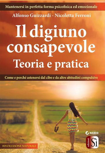 Il digiuno consapevole  Teoria e pratica