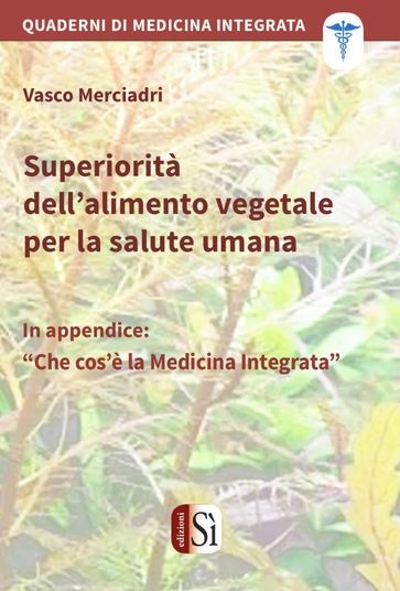Superiorità dell'alimento vegetale per la salute umana