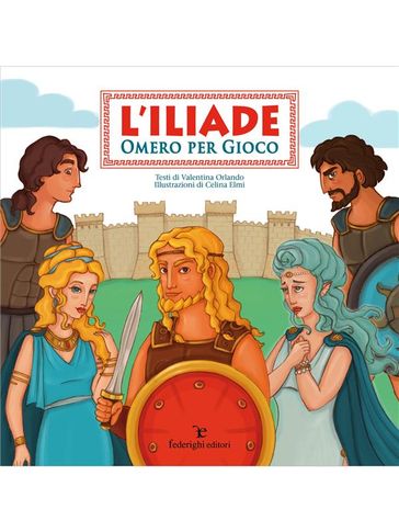 L'Iliade  Omero Per Gioco
