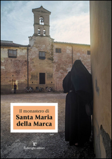 Il monastero di Santa Maria della Marca