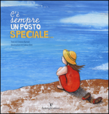 C'è sempre un posto speciale.... Ediz. a colori