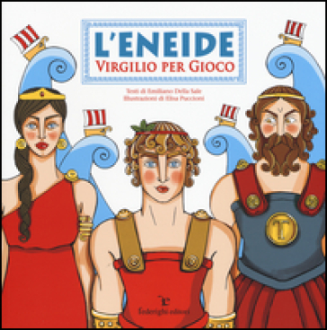 L'Eneide. Virgilio per gioco