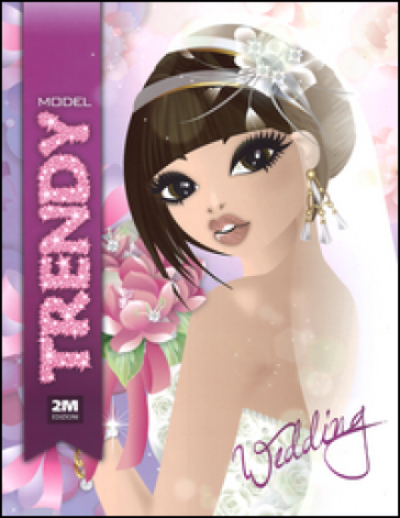 Trendy Model. Wedding. Con Adesivi. Ediz. Illustrata-image