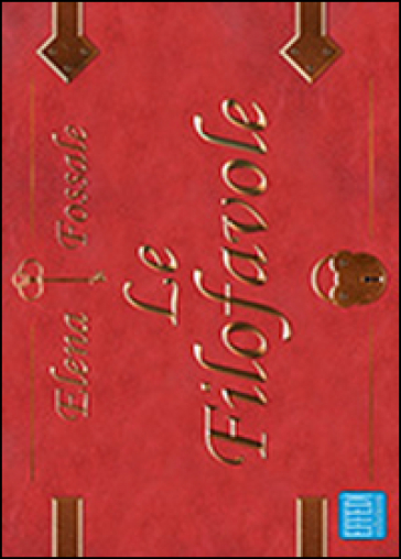 Le filofavole. Ediz. illustrata