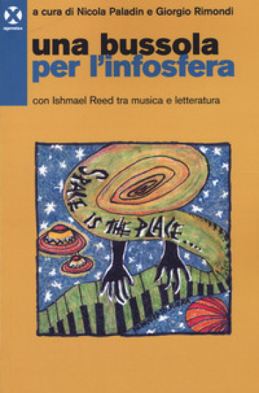 Una Bussola Per L'infosfera. Con Ishmael Reed Tra Musica E Letteratura