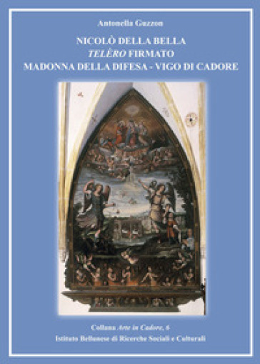 Nicolò Della Bella TelèRo Firmato Madonna Della Difesa. Vigo Di Cadore