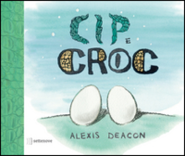 Cip e Croc. Ediz. illustrata