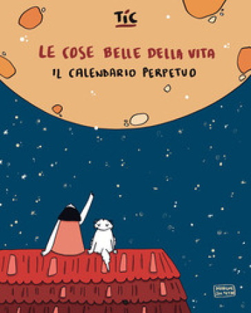 Le cose belle della vita. Il calendario perpetuo