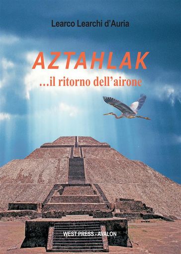 Aztahlak il ritorno dell'airone
