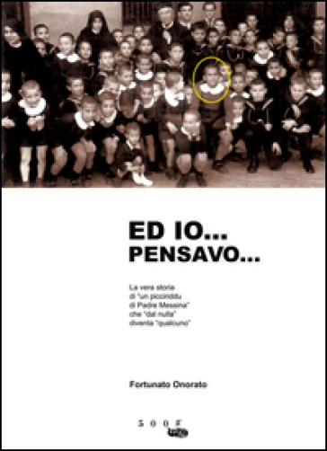 Ed io... pensavo...