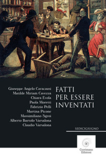 Fatti per essere inventati