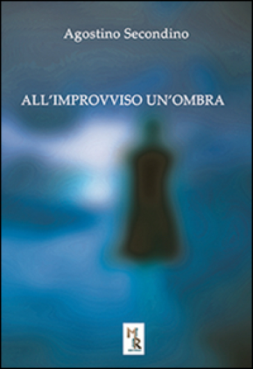 All'improvviso Un'ombra
