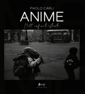 Anime. Nell'infinito istante