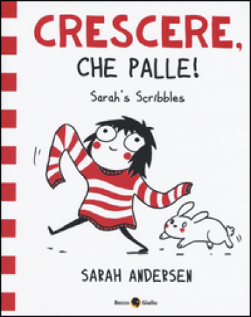 Sarah's Scribbles. Crescere, che palle!. Vol. 1