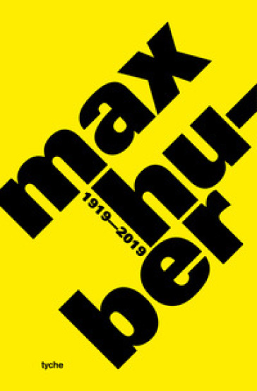 Max Huber. 1919-2019 centenario della nascita. Ediz. illustrata