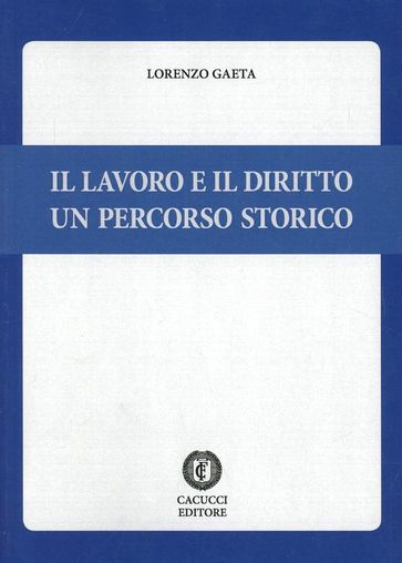 Il lavoro e il diritto. Un percorso storico