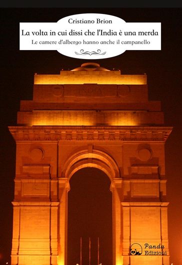 La volta in cui dissi che l'India è una merda
