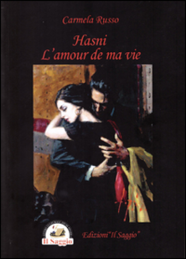 Hasni. L'amour de ma vie. Ediz. multilingue