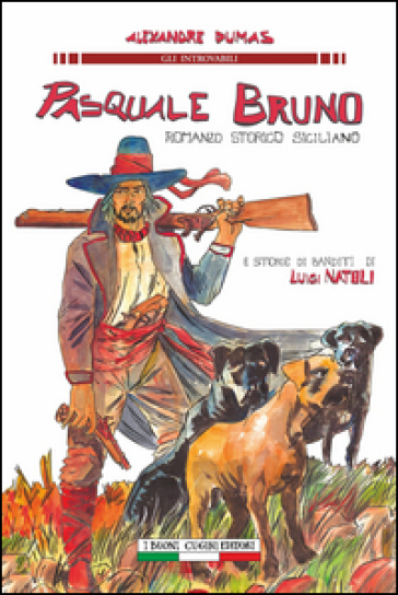Pasquale Bruno. Romanzo storico siciliano