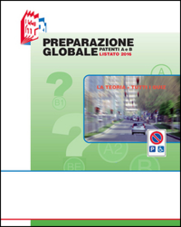 Preparazione globale patenti A e B. Listato 2016