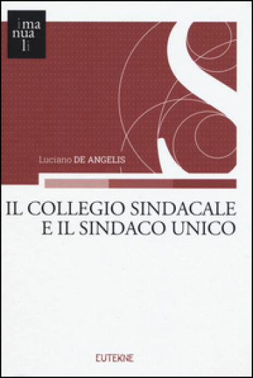 Il Collegio Sindacale E Il Sindaco Unico