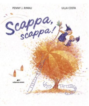 Scappa, scappa! Ediz. a colori
