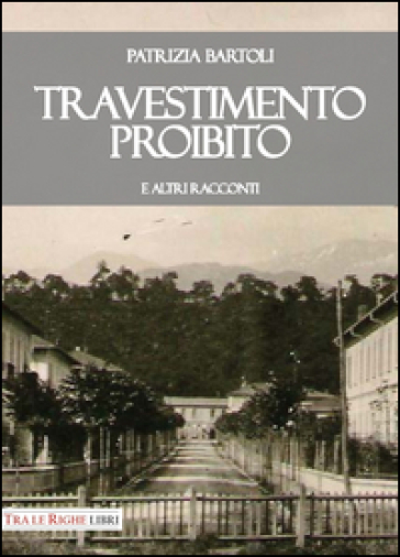 Travestimento proibito e altri racconti