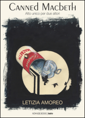 Canned Macbeth. Atto unico per due attori
