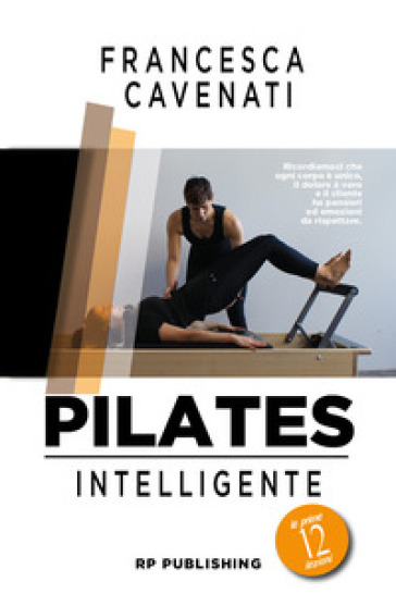 Pilates Intelligente. Le Prime 12 Lezioni