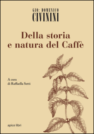 Della storia e natura del caffè