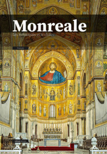 Monreale. Les mosaïques et le cloître