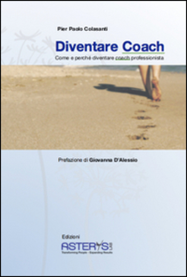 Diventare Coach. Come E Perché Diventare Coach Professionista