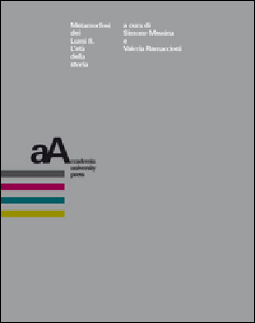 Metamorfosi dei Lumi. Vol. 8: L'età della storia