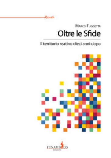 Oltre le Sfide. Il territorio reatino dieci anni dopo