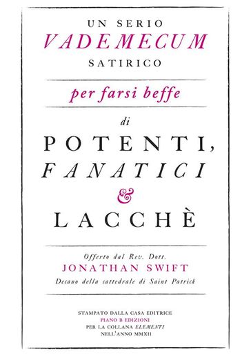 Un serio vademecum satirico per farsi beffe di potenti, fanatici e lacchè