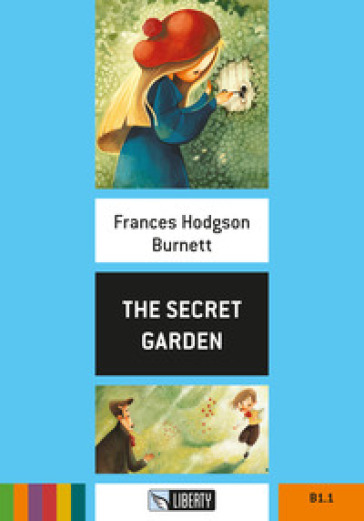 The secret garden. Livello A1. Con File audio per il download