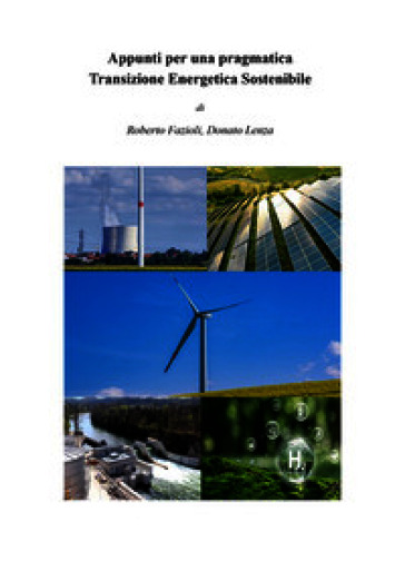 Appunti per una pragmatica transizione energetica sostenibile