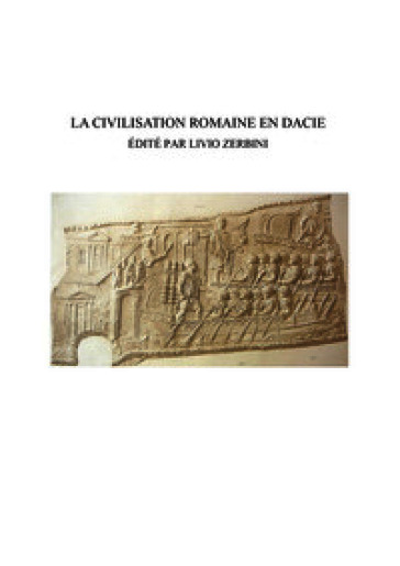 La civilisation romaine en Dacie