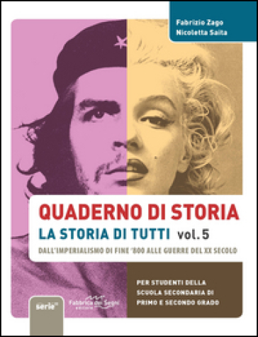 Quaderno di storia, la storia di tutti. Per la Scuola media. Vol. 5